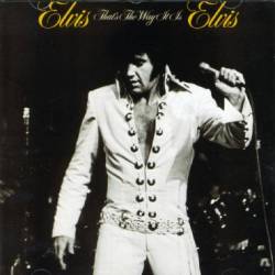 Elvis Presley : Elvis That's the Way It Is